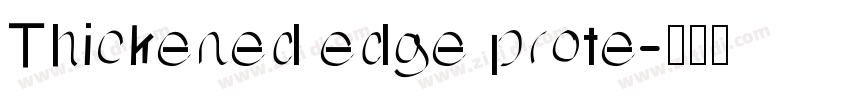 Thickened edge prote字体转换